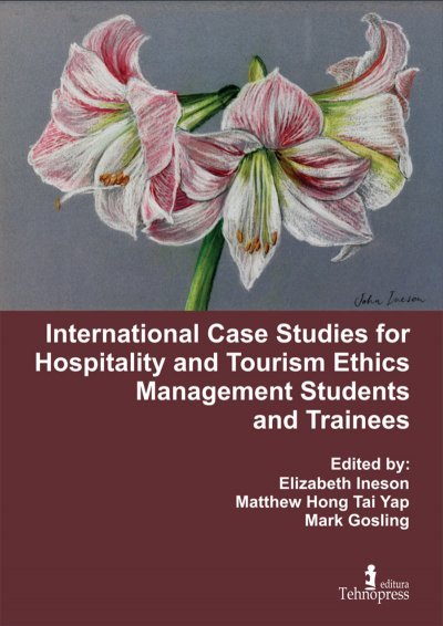 International Case Studies for Hospitality and Tourism Ethics Management: Students and Trainees