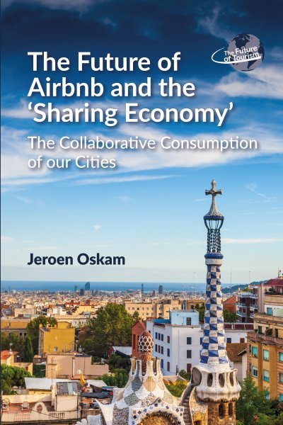 The Future of Airbnb and the ‘Sharing Economy’: The Collaborative Consumption of our Cities