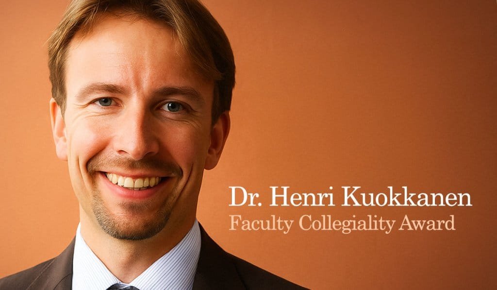 Dr. Henri Kuokkanen awarded the 2025 Faculty Collegiality Award 15